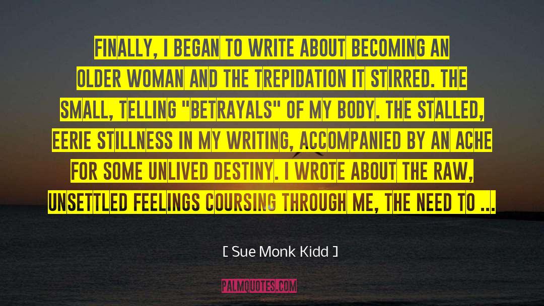 Trepidation quotes by Sue Monk Kidd
