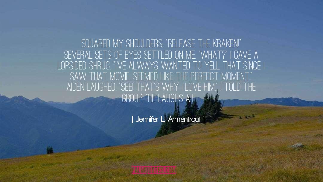 Treuer Laughs quotes by Jennifer L. Armentrout