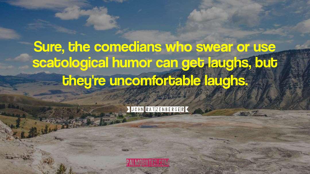 Treuer Laughs quotes by John Ratzenberger