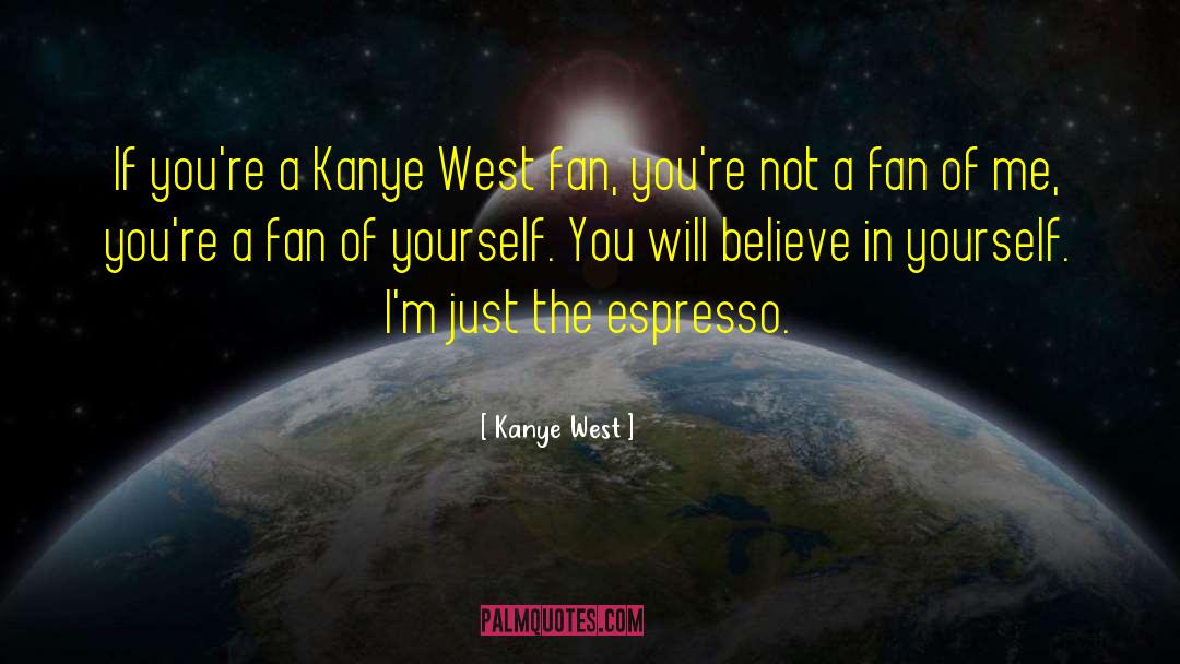 Treva West quotes by Kanye West