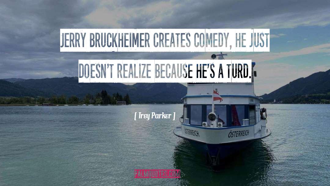 Trey quotes by Trey Parker