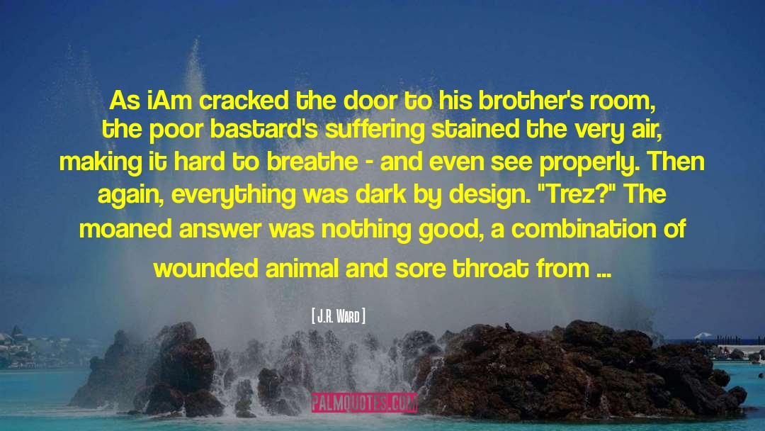 Trez quotes by J.R. Ward