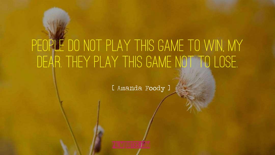 Tri Game quotes by Amanda Foody