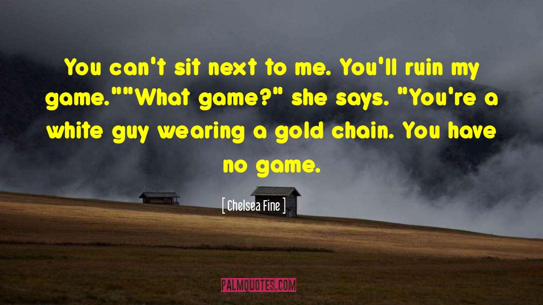 Tri Game quotes by Chelsea Fine