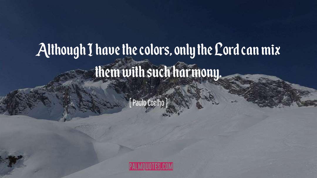 Triadic Colors quotes by Paulo Coelho