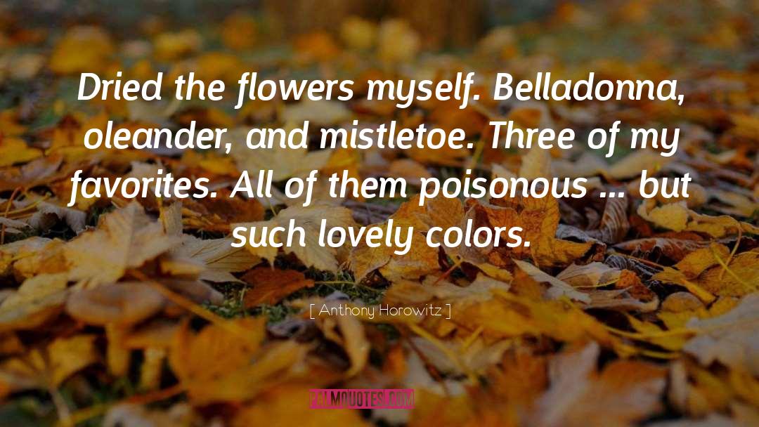 Triadic Colors quotes by Anthony Horowitz