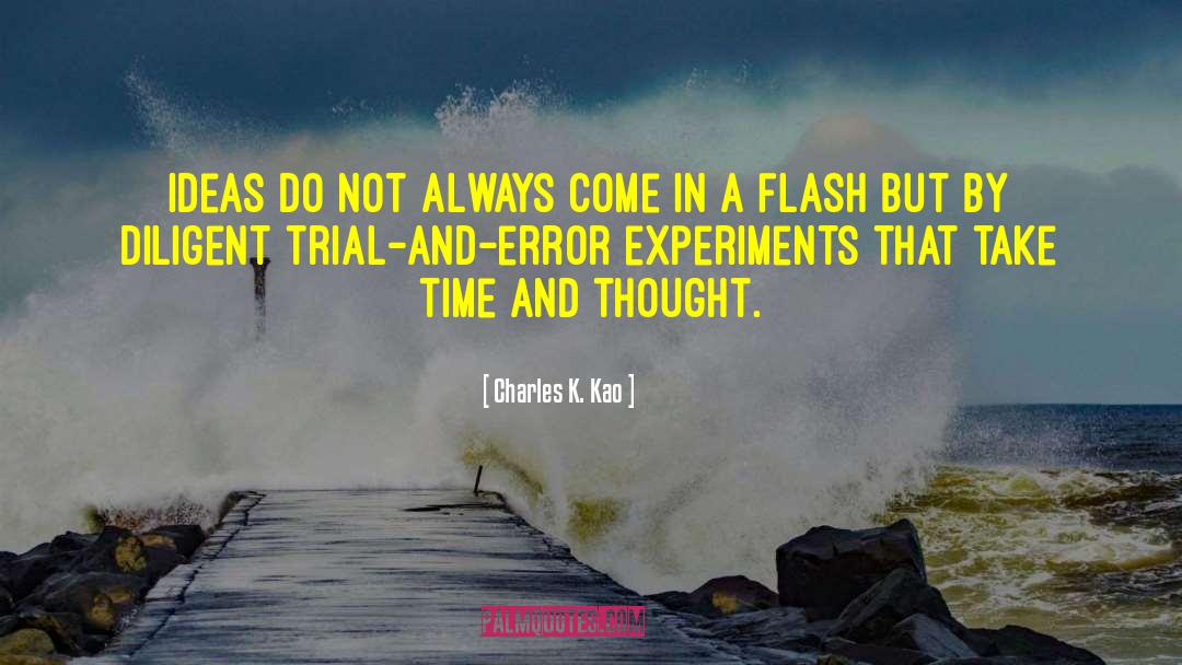 Trial And Error quotes by Charles K. Kao