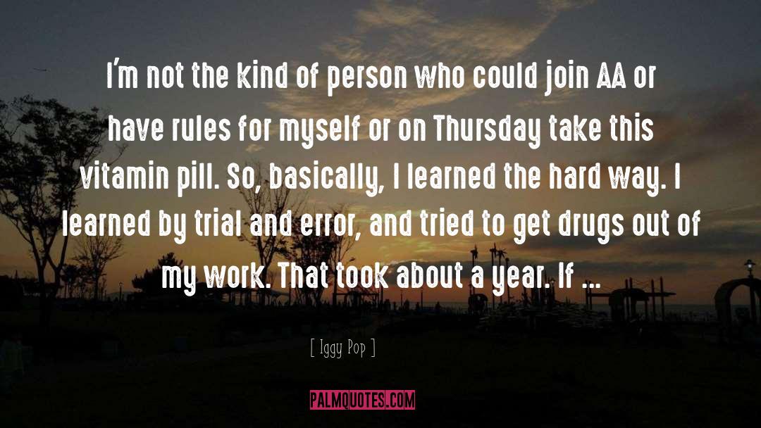 Trial And Error quotes by Iggy Pop