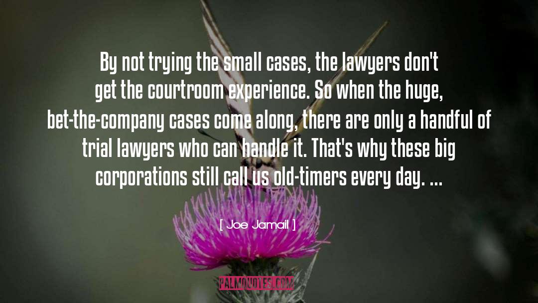 Trial Lawyers quotes by Joe Jamail