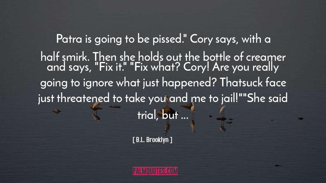 Trial quotes by B.L. Brooklyn