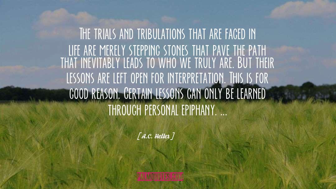 Trials And Tribulations quotes by A.C. Heller
