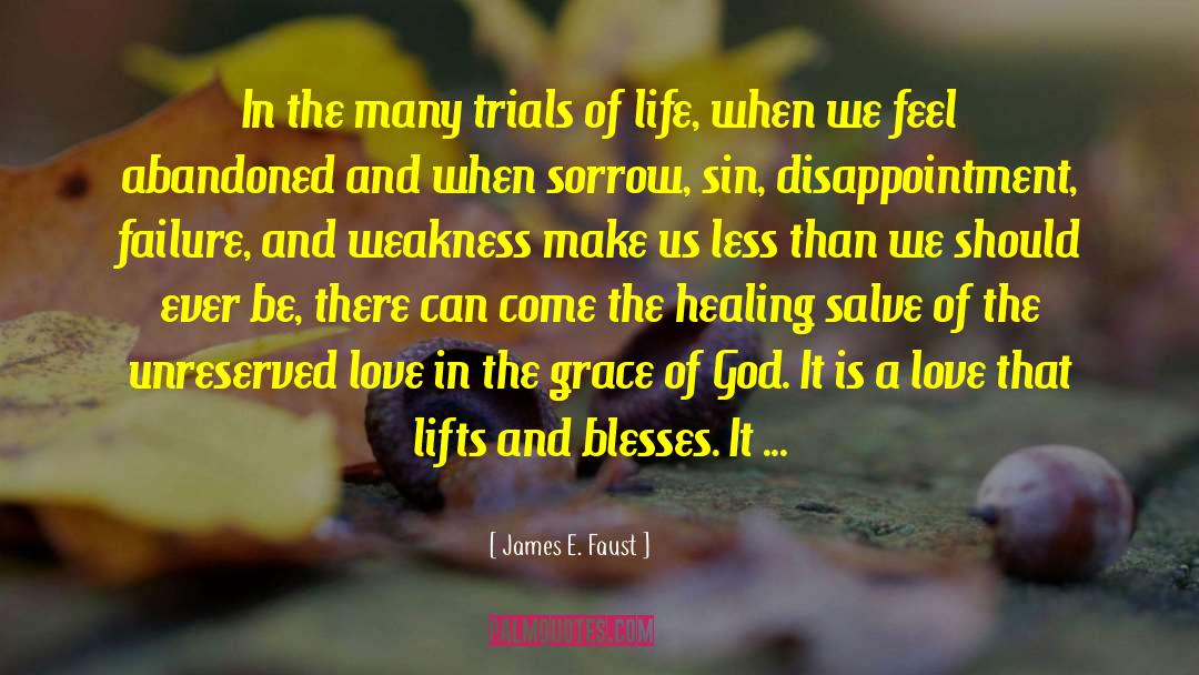 Trials Of Life quotes by James E. Faust