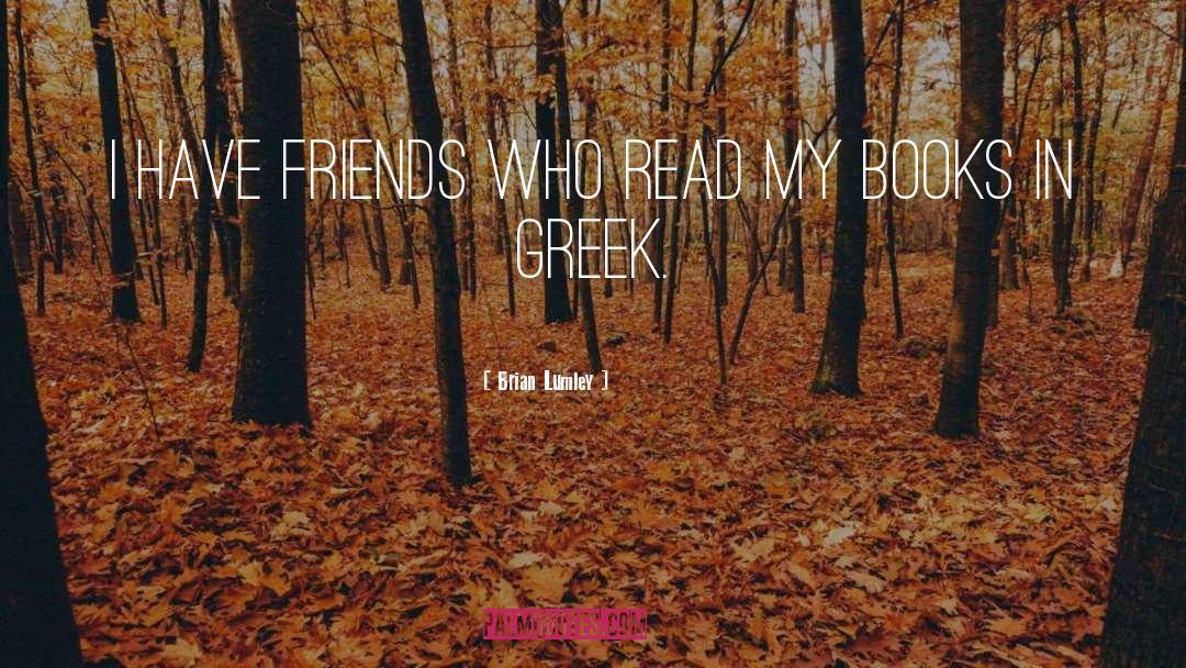 Triantafyllos The Greek quotes by Brian Lumley