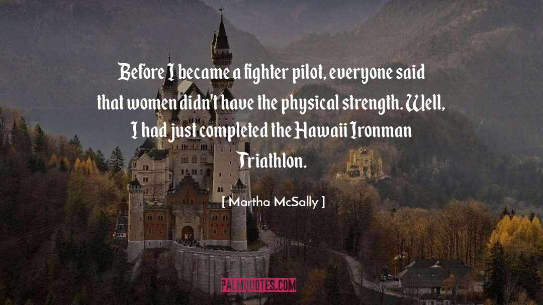 Triathlon quotes by Martha McSally