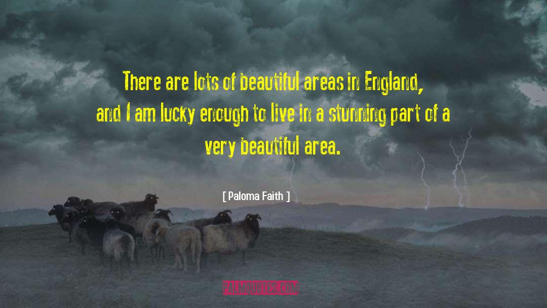 Tribal Areas quotes by Paloma Faith