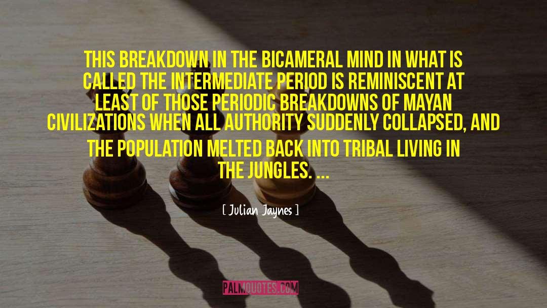 Tribal P quotes by Julian Jaynes