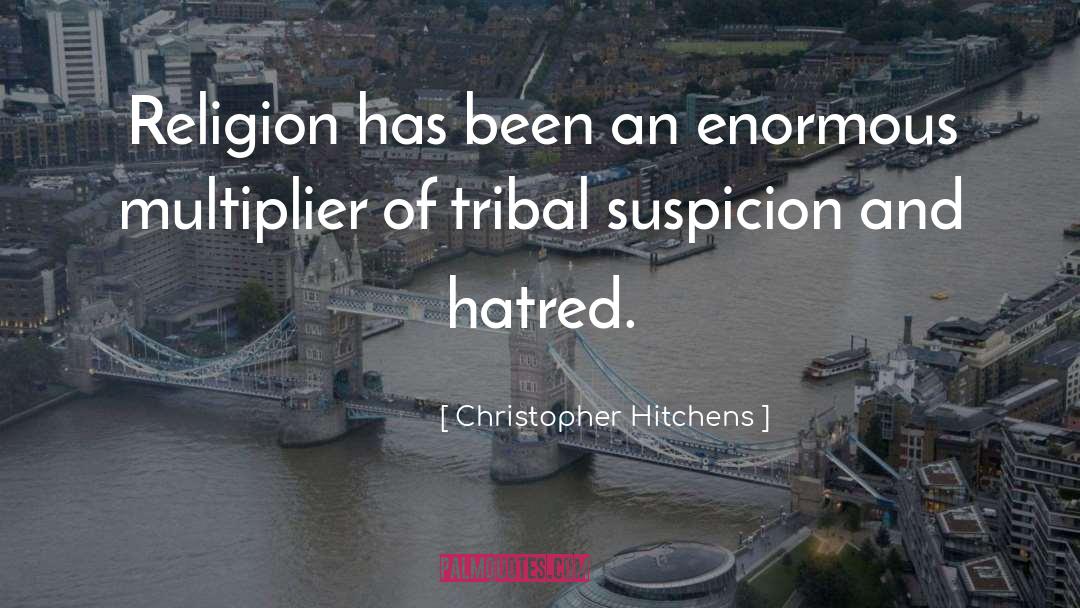 Tribal Publications Inc quotes by Christopher Hitchens