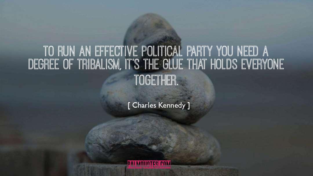Tribalism quotes by Charles Kennedy