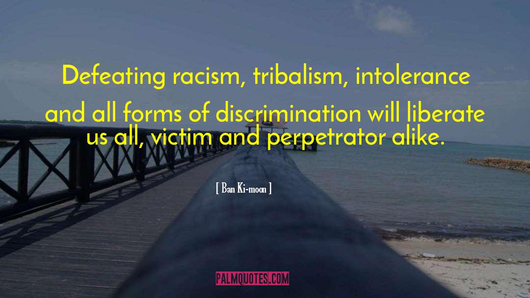 Tribalism quotes by Ban Ki-moon