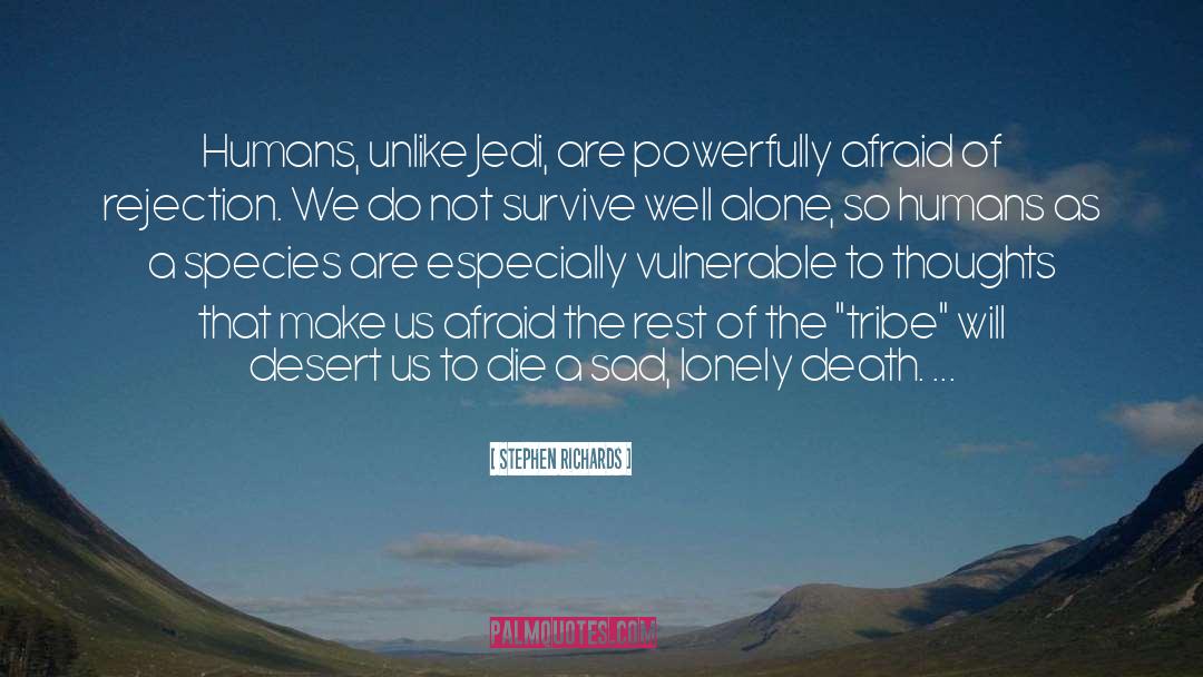 Tribe quotes by Stephen Richards