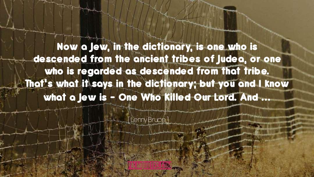 Tribes quotes by Lenny Bruce