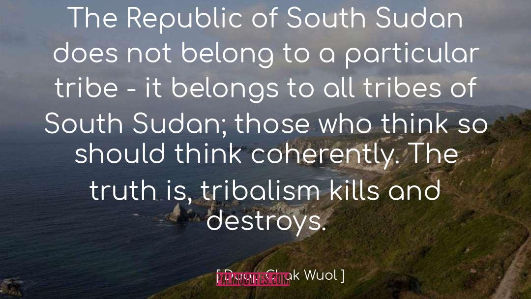 Tribes quotes by Duop Chak Wuol