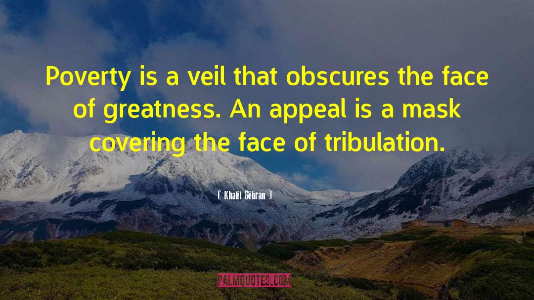 Tribulation quotes by Khalil Gibran