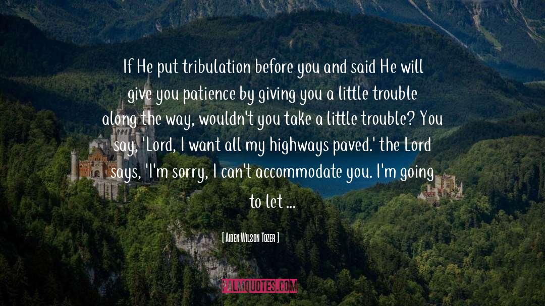 Tribulation quotes by Aiden Wilson Tozer