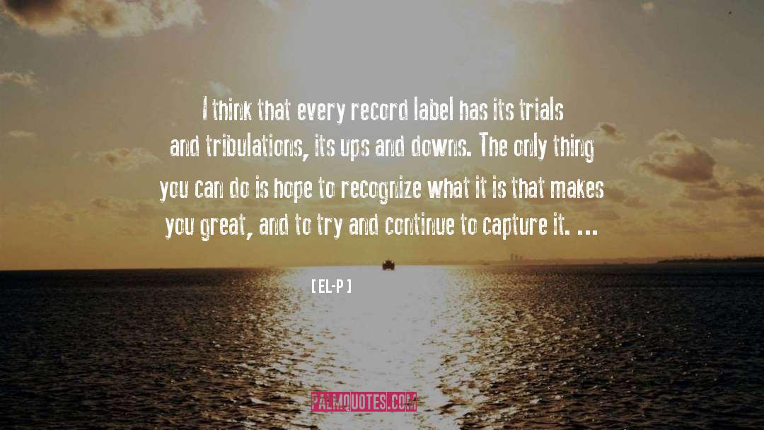 Tribulations quotes by El-P