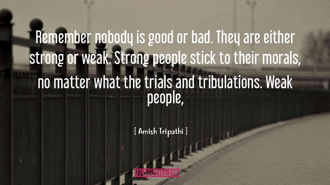 Tribulations quotes by Amish Tripathi