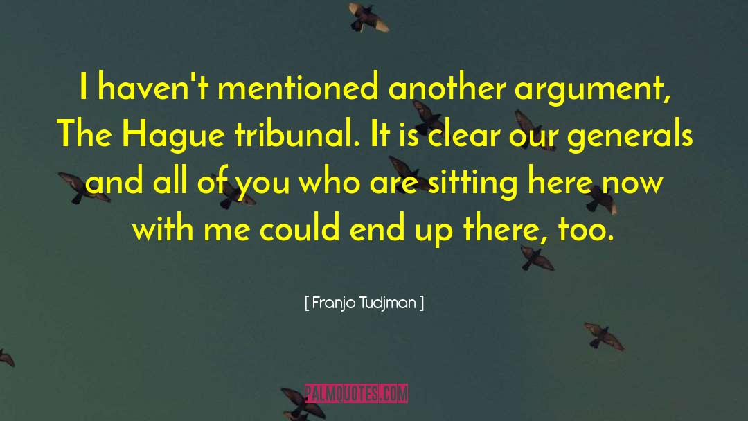 Tribunal quotes by Franjo Tudjman