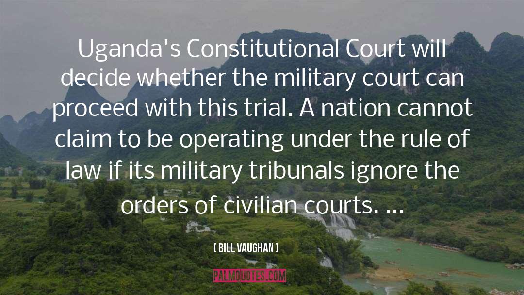 Tribunals quotes by Bill Vaughan