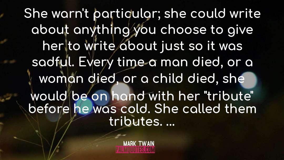 Tribute quotes by Mark Twain