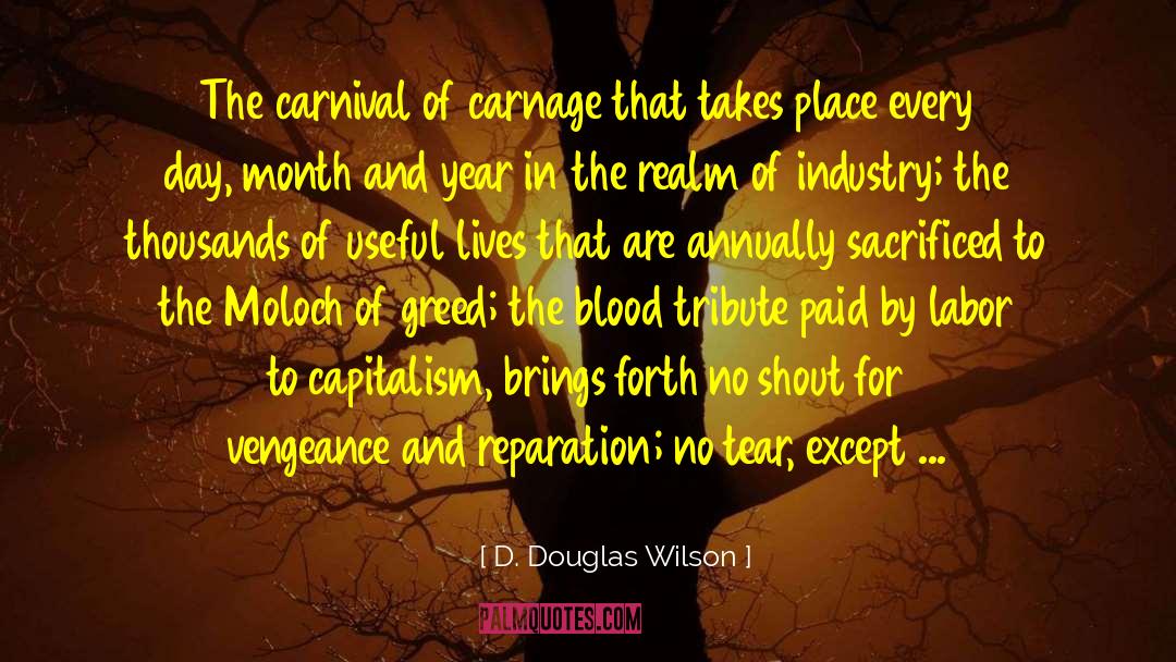 Tribute quotes by D. Douglas Wilson