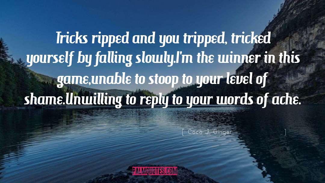 Tricked quotes by Coco J. Ginger