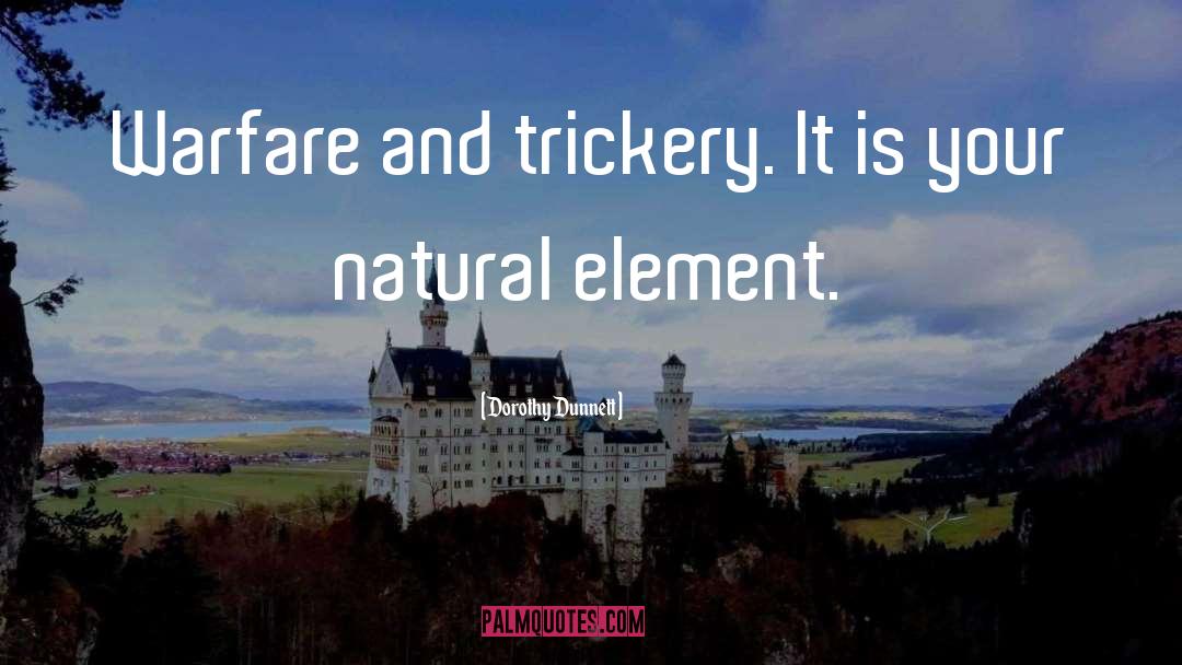 Trickery quotes by Dorothy Dunnett