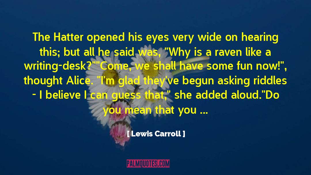 Trickiest Riddles quotes by Lewis Carroll