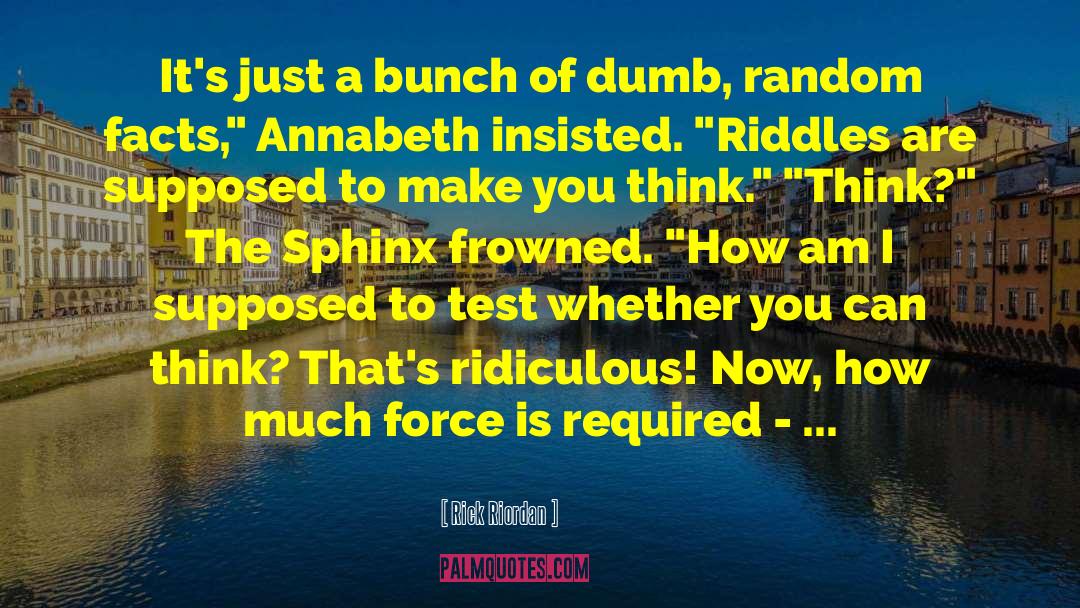 Trickiest Riddles quotes by Rick Riordan