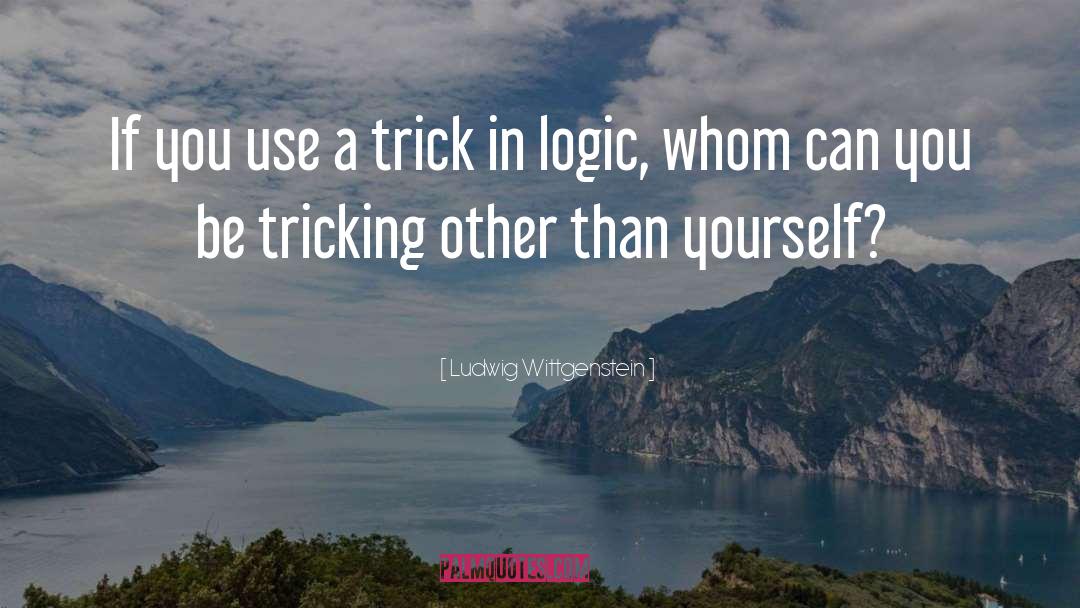 Tricking quotes by Ludwig Wittgenstein