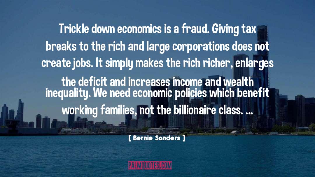 Trickle Down Economics quotes by Bernie Sanders
