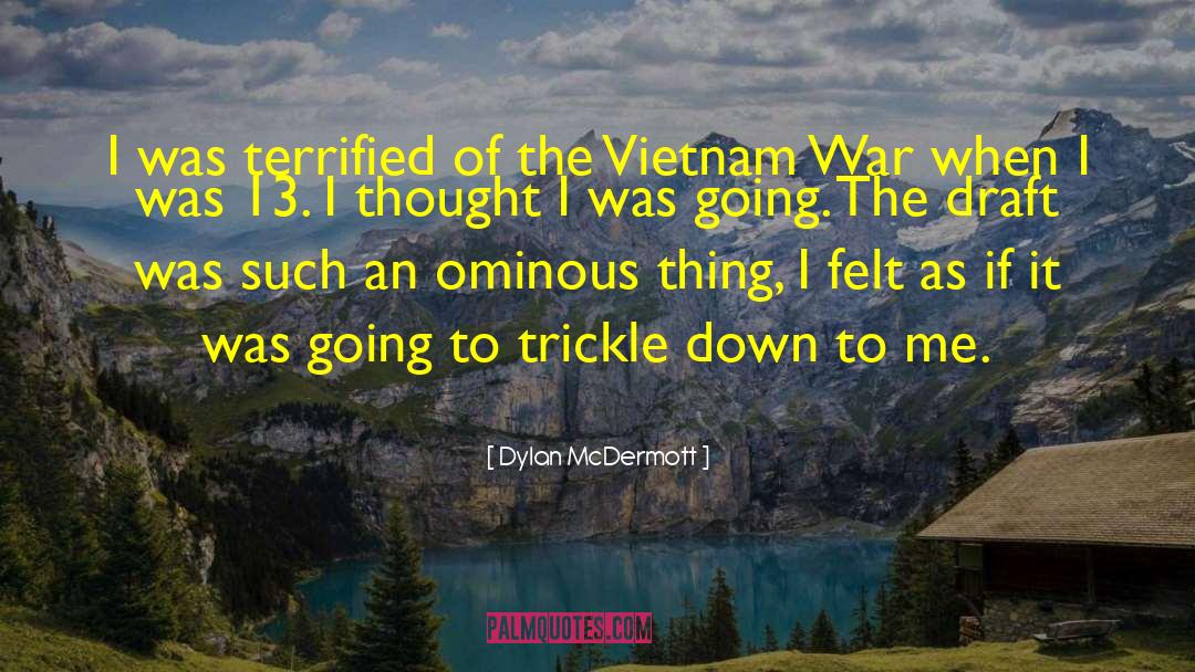 Trickle Down quotes by Dylan McDermott