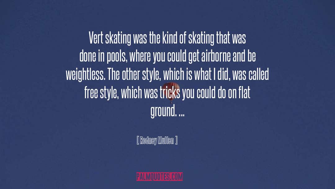 Tricks quotes by Rodney Mullen