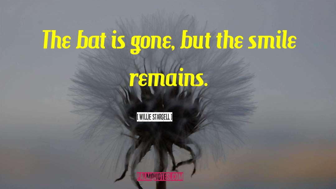 Tricolored Bats quotes by Willie Stargell
