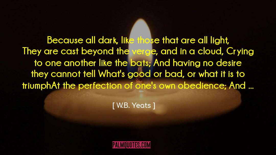 Tricolored Bats quotes by W.B. Yeats