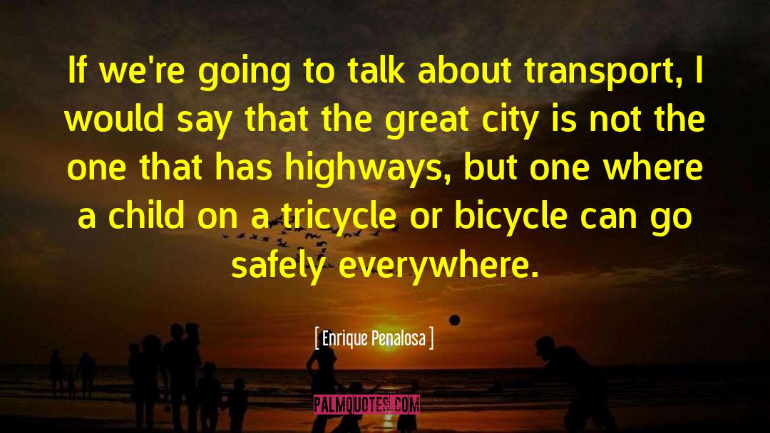 Tricycles quotes by Enrique Penalosa