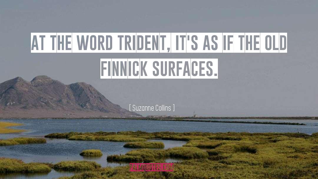 Trident quotes by Suzanne Collins