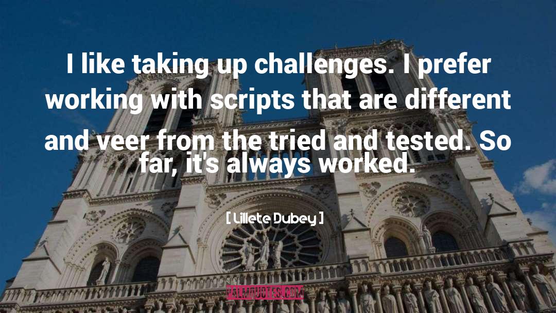 Tried And Tested quotes by Lillete Dubey