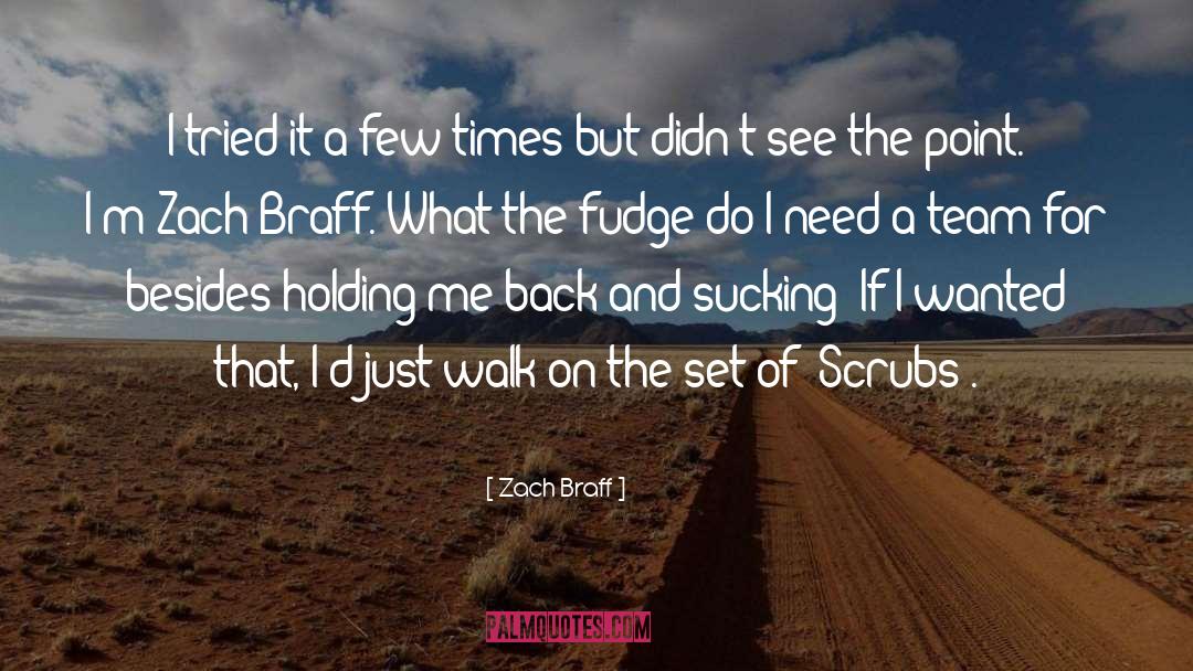 Tried And Tested quotes by Zach Braff