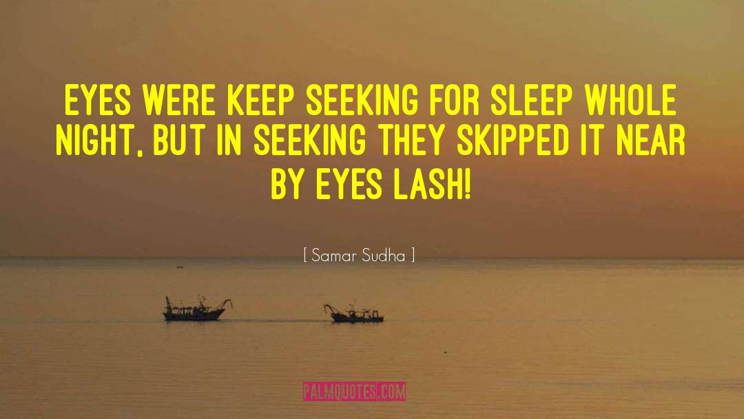 Tried Eyes quotes by Samar Sudha