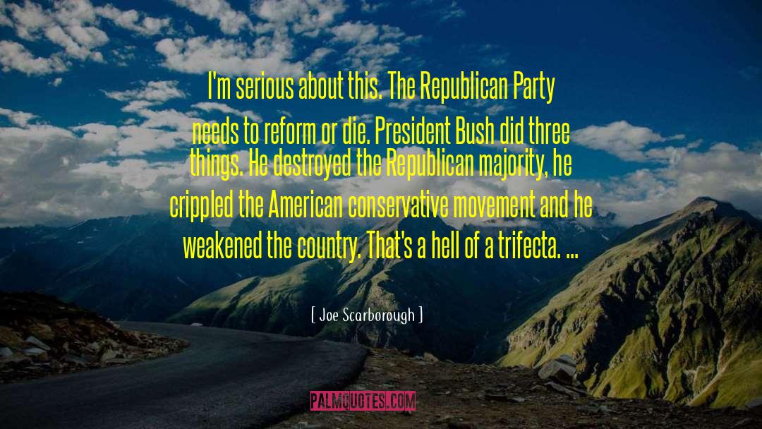 Trifecta quotes by Joe Scarborough